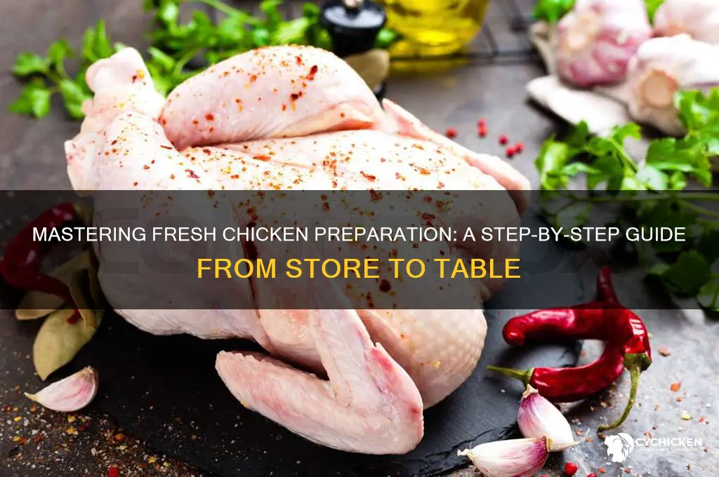 how to prepare fresh chicken from store