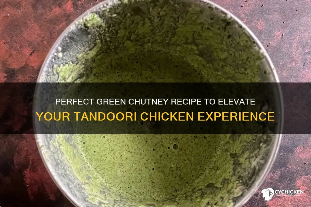 how to prepare green chutney for tandoori chicken