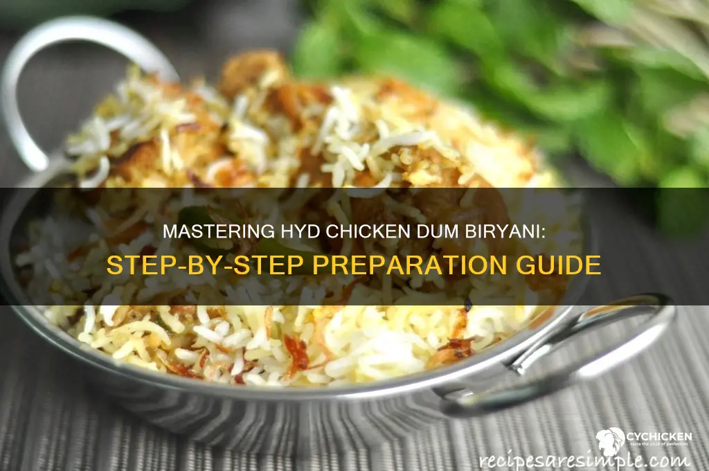 how to prepare hyd chicken dum biryani