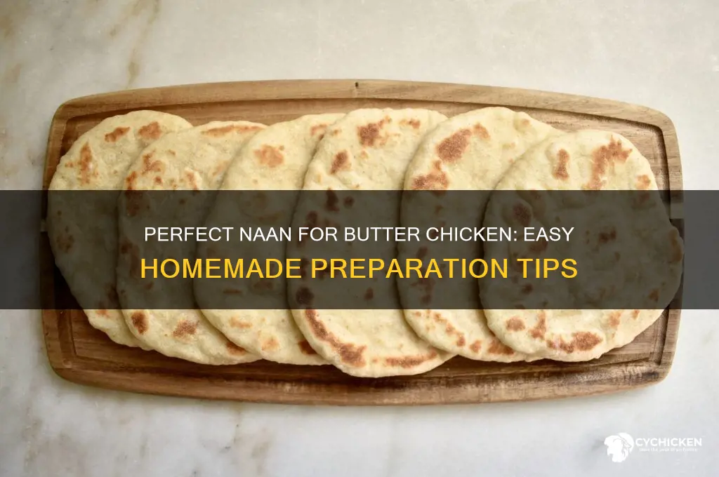 how to prepare naan bread for butter chicken