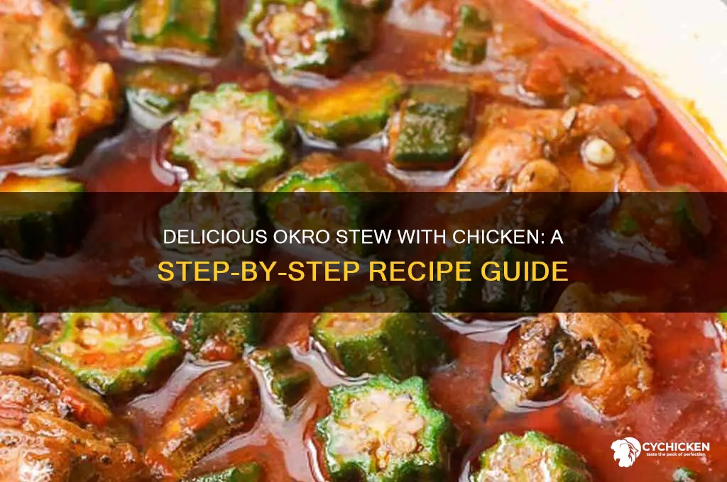 how to prepare okro stew with chicken
