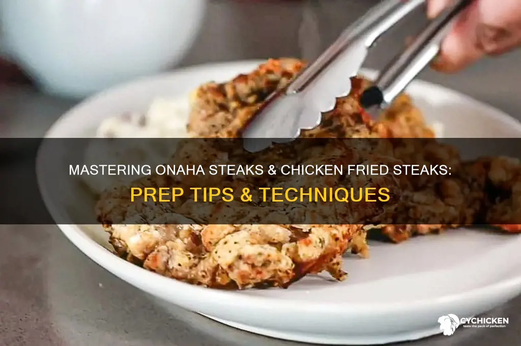 how to prepare onaha steaks chicken fid steaks