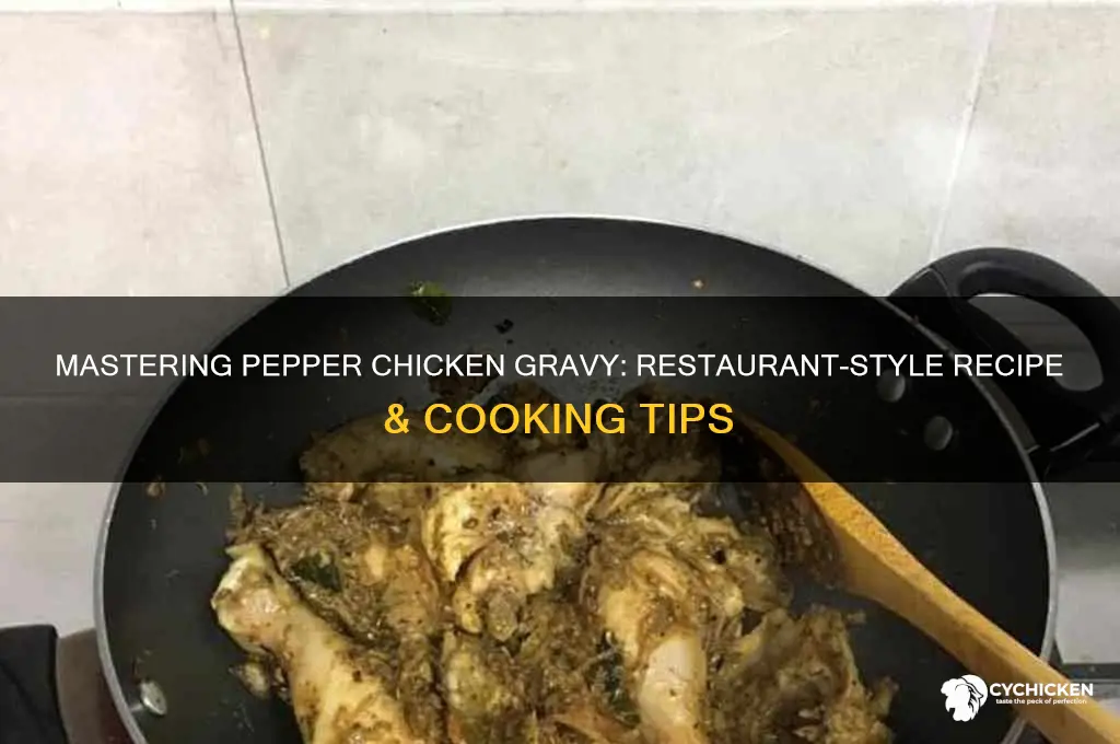 how to prepare pepper chicken gravy restaurant style
