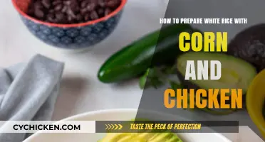 Cooking Chicken, Corn, and Rice: A Tasty Trio