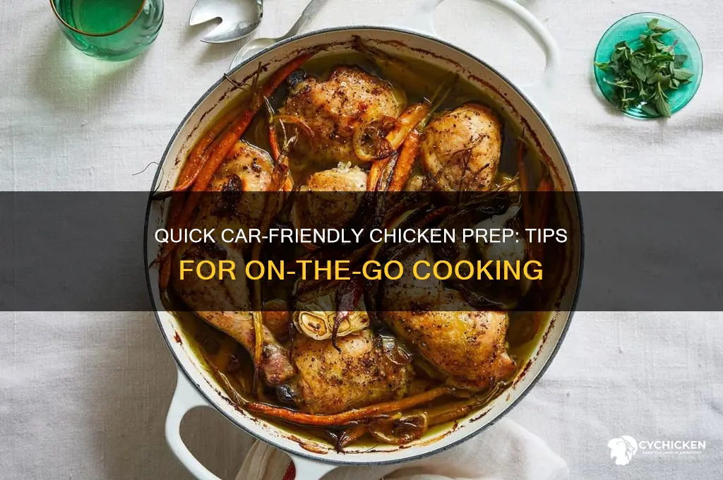 how to prepare your chicken in car