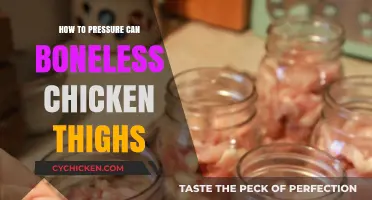 Pressure Canning Boneless Chicken Thighs: A Step-by-Step Guide