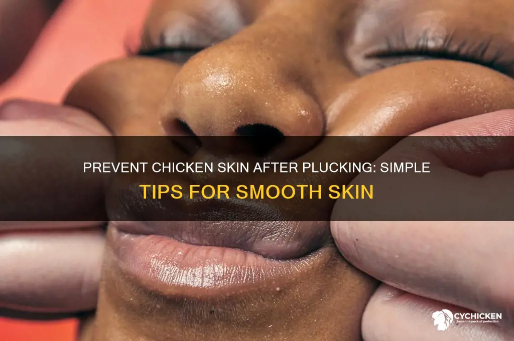 how to prevent chicken skin after plucking