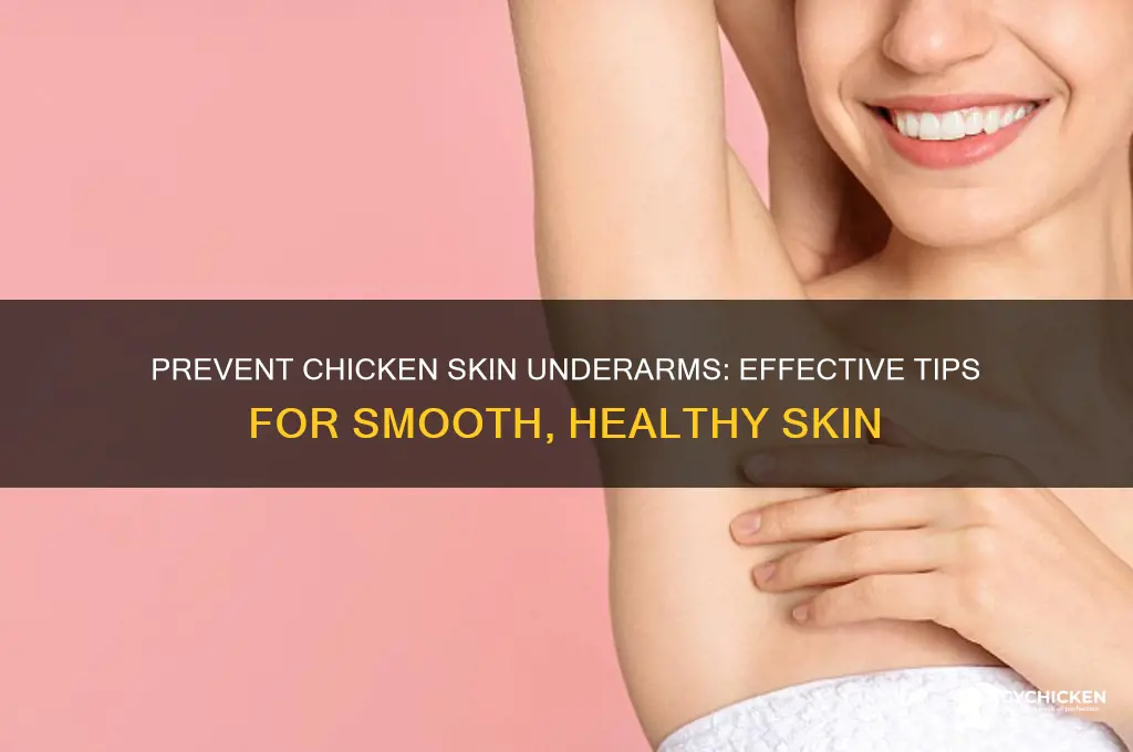 how to prevent chicken skin in underarm