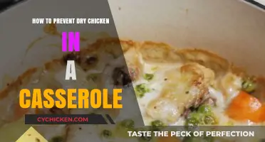Juicy Chicken Every Time: Preventing Dryness in Your Casserole