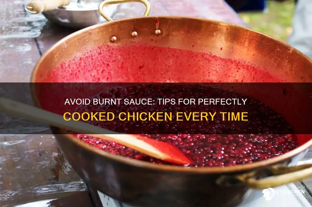 how to prevent sauce from burning when cooking chicken