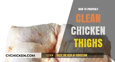 Mastering the Art of Cleaning Chicken Thighs: A Step-by-Step Guide