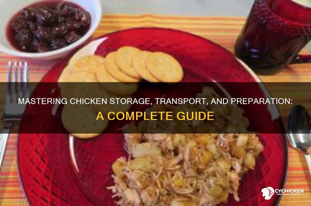 how to properly store transport and prepare chicken