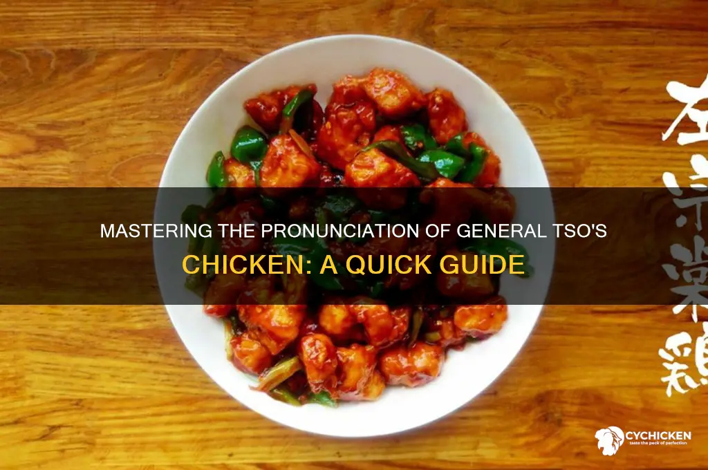 how to prounonce general tso