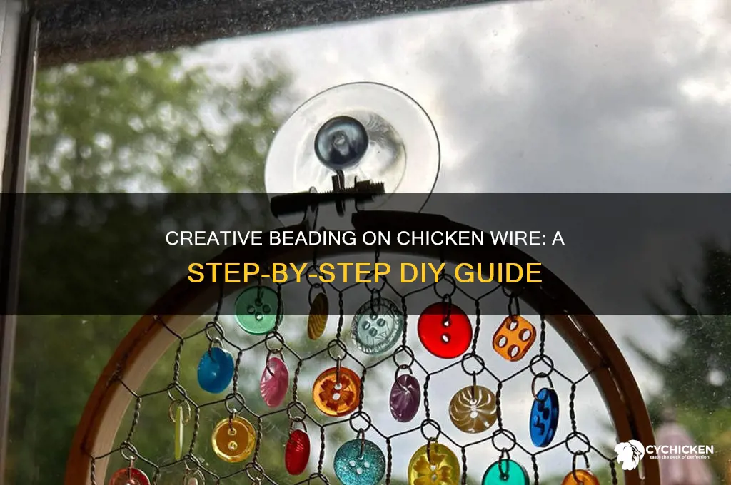how to put beads on chicken wire