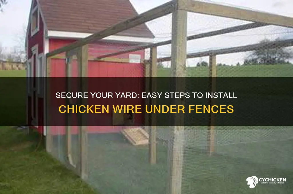 how to put chicken wire under fence