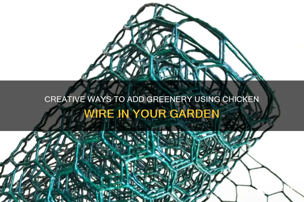 how to put greenery in chicken wire