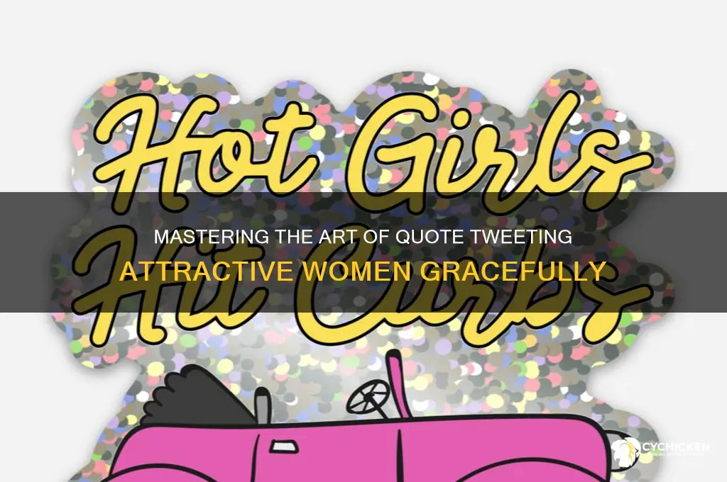 how to quote tweet a hot chick