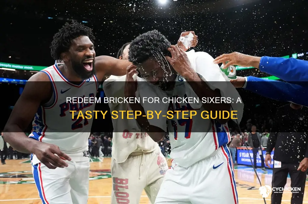 how to redeem bricken for chicken sixers