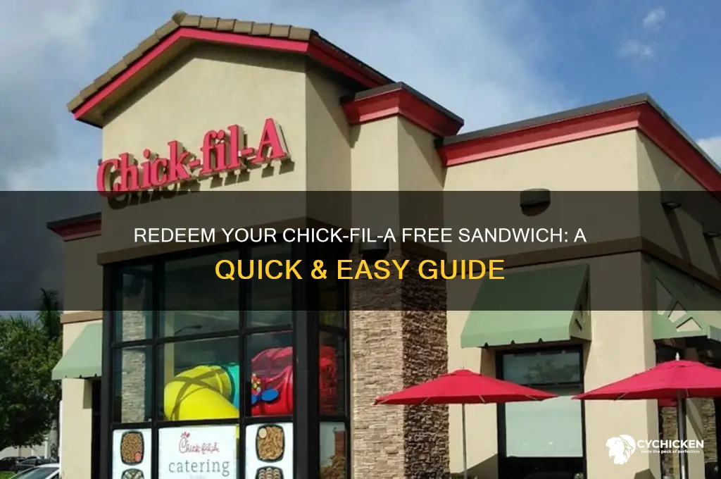 how to redeem chick fil a free sandwich