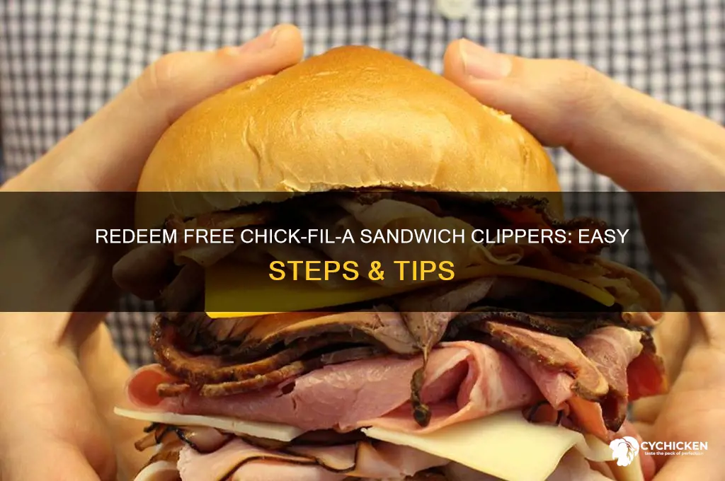 how to redeem free chick fil a sandwich clippers