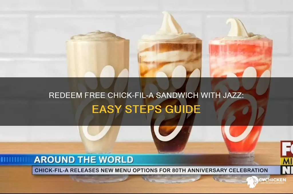 how to redeem free chick fil a sandwich jazz
