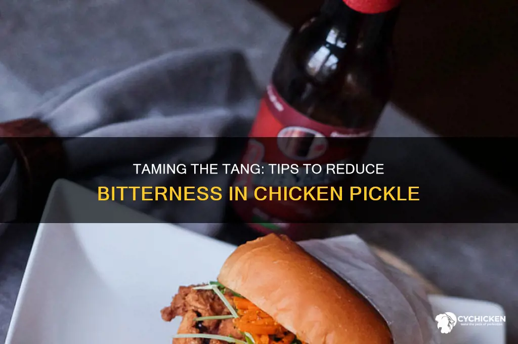 how to reduce bitterness in chicken pickle