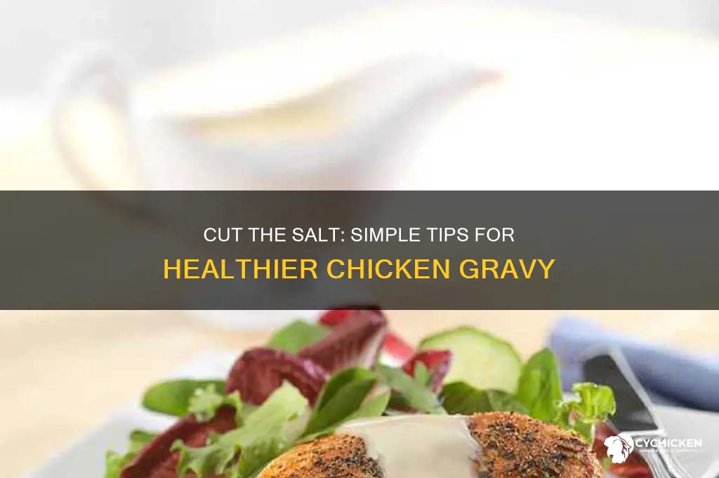 how to reduce salt in chicken gravy