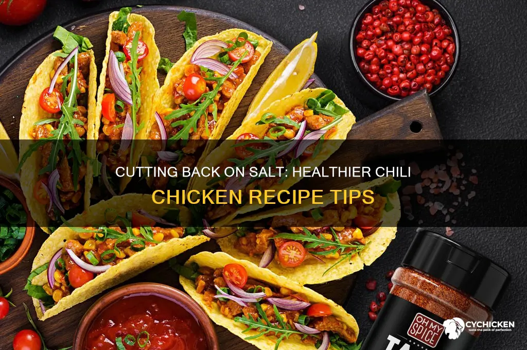 how to reduce salt in chili chicken