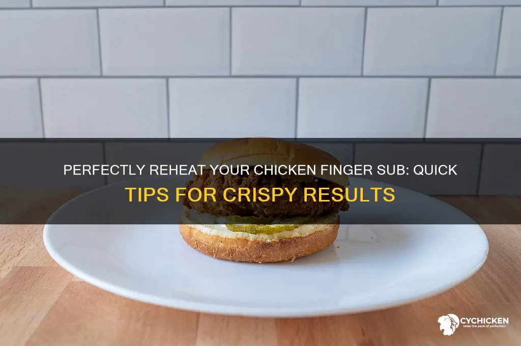 how to reheat a chicken finger sub