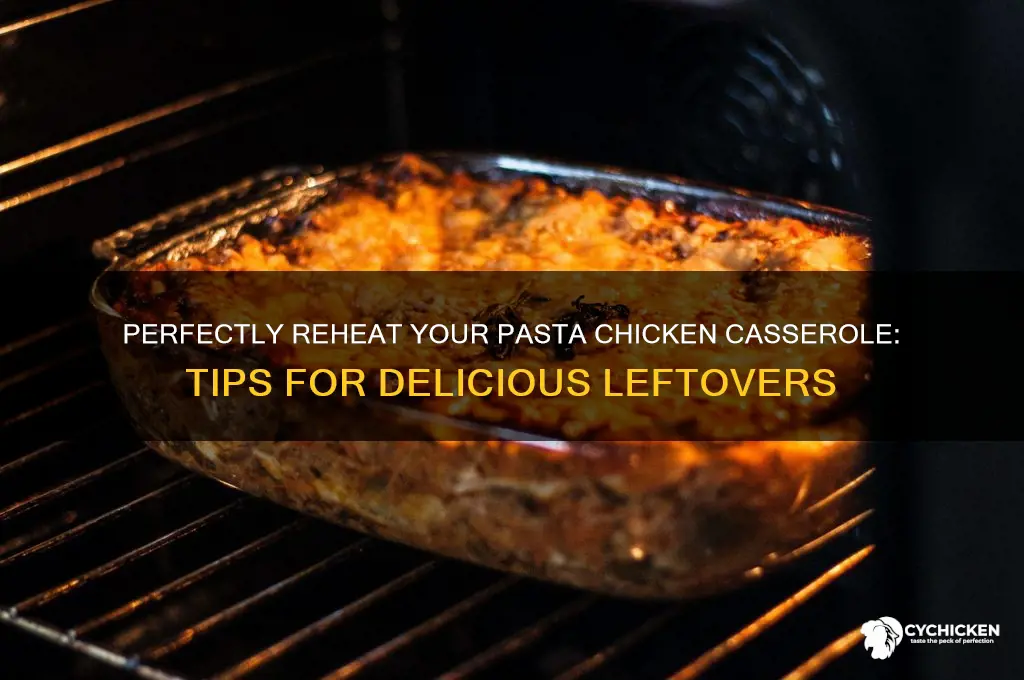 how to reheat a pasta chicken casserole