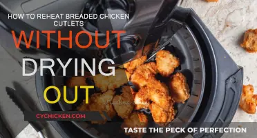 Reheating Breaded Chicken Cutlets: Tips for Moist Meat