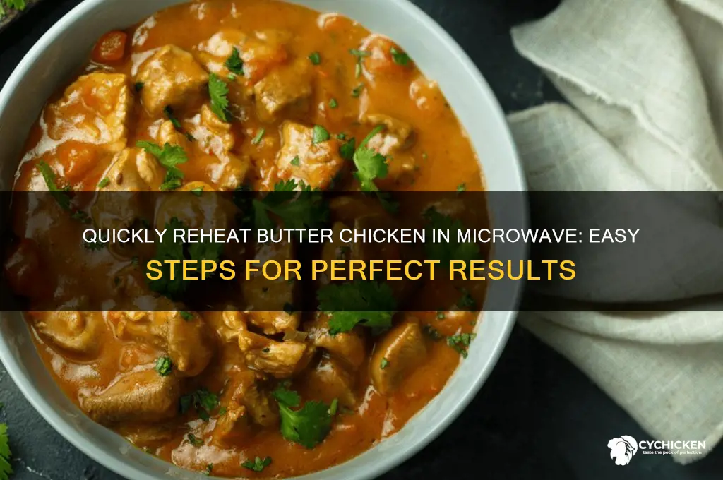 how to reheat butter chicken in microwave