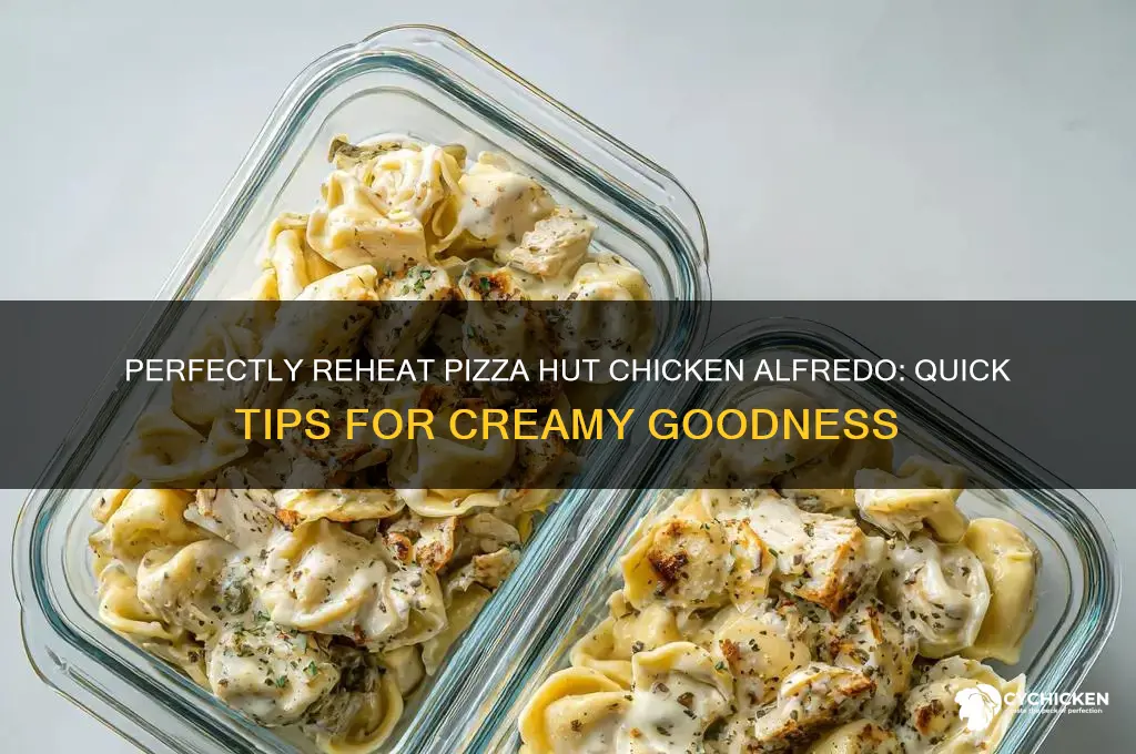 how to reheat chicken alfredo from pizza hut