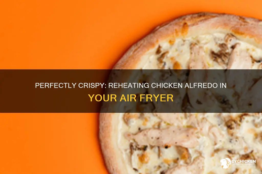how to reheat chicken alfredo in air fryer