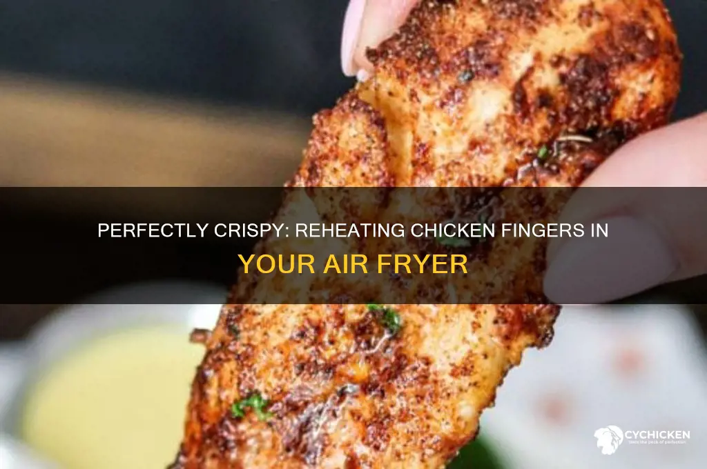 how to reheat chicken fingers in air fryer