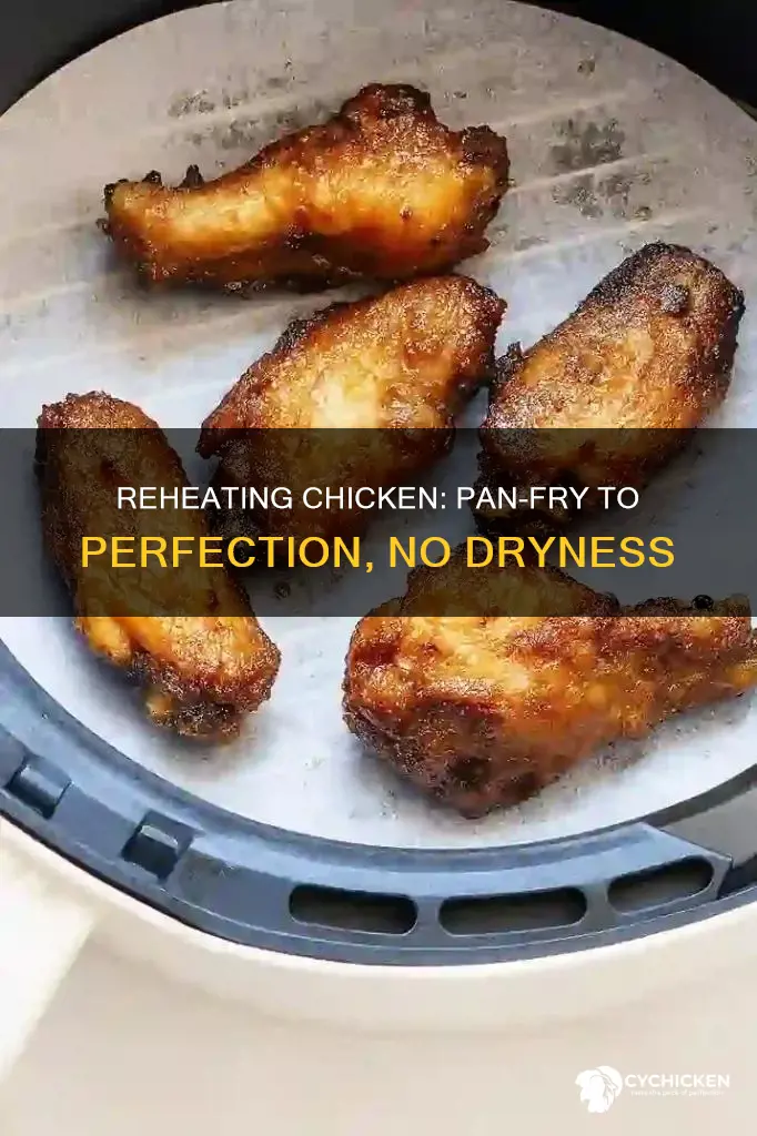 how to reheat chicken in pan so its not dry