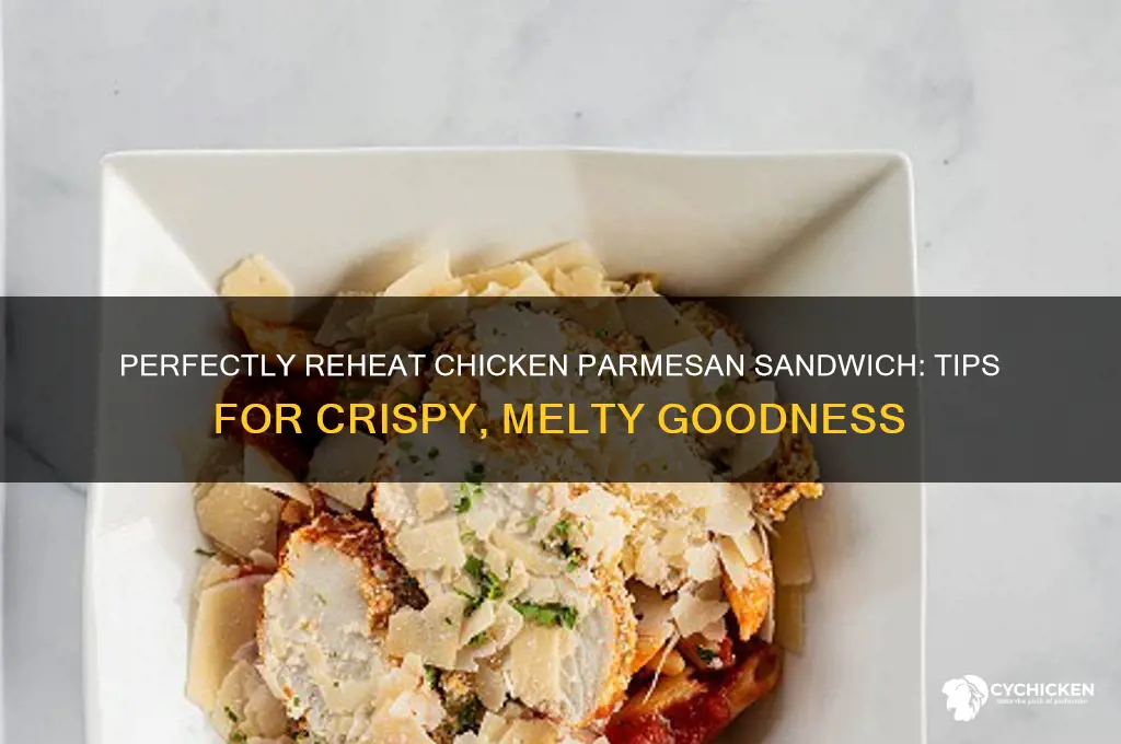 how to reheat chicken parmesan sandwich