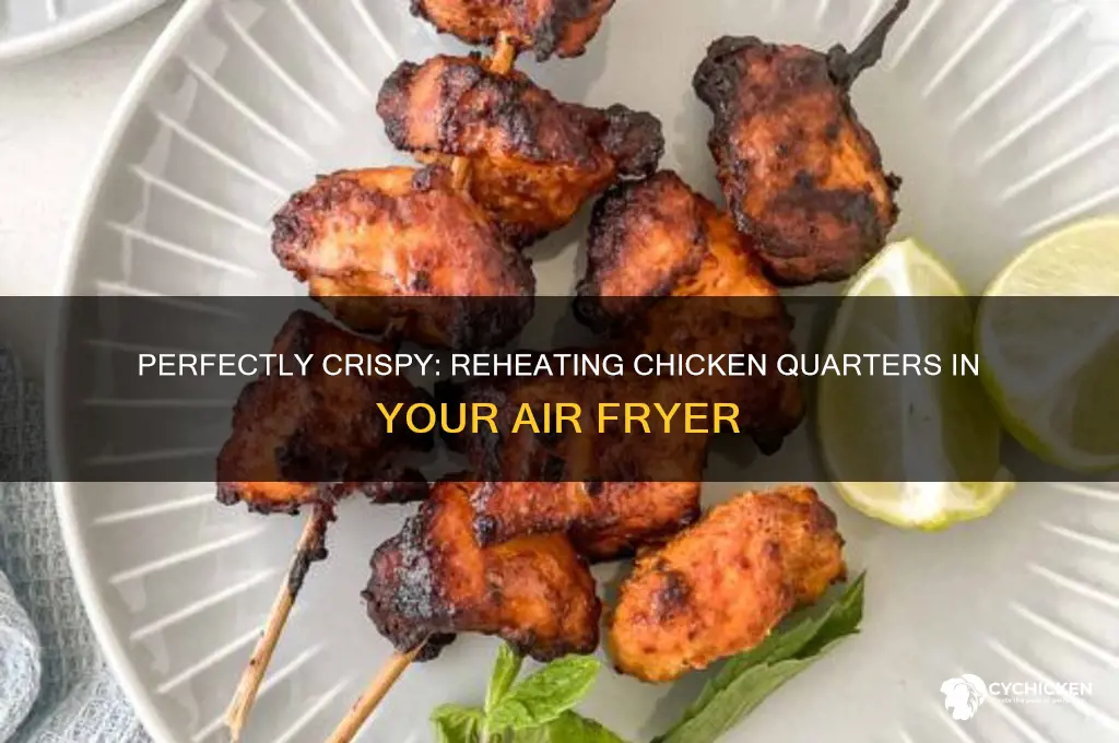 how to reheat chicken quarters in air fryer