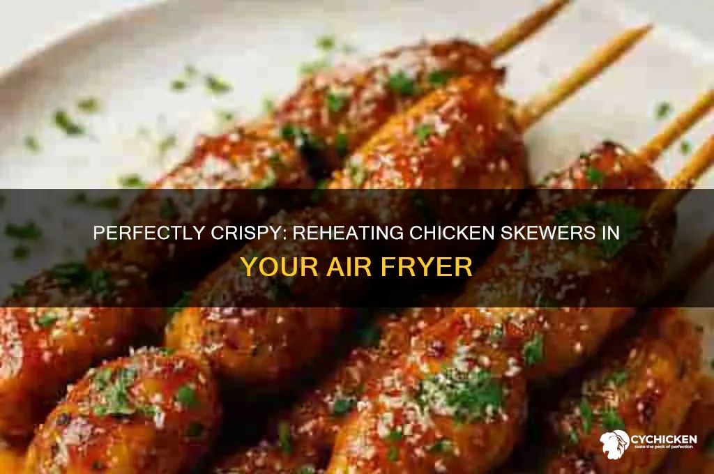 how to reheat chicken skewers in air fryer
