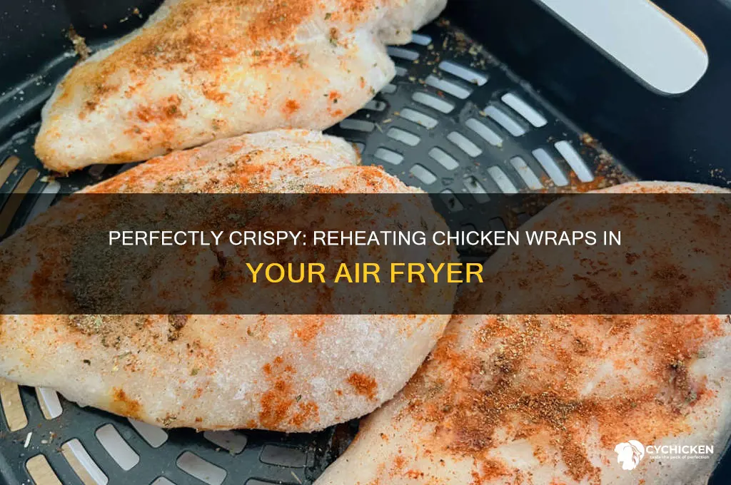 how to reheat chicken wrap in air fryer