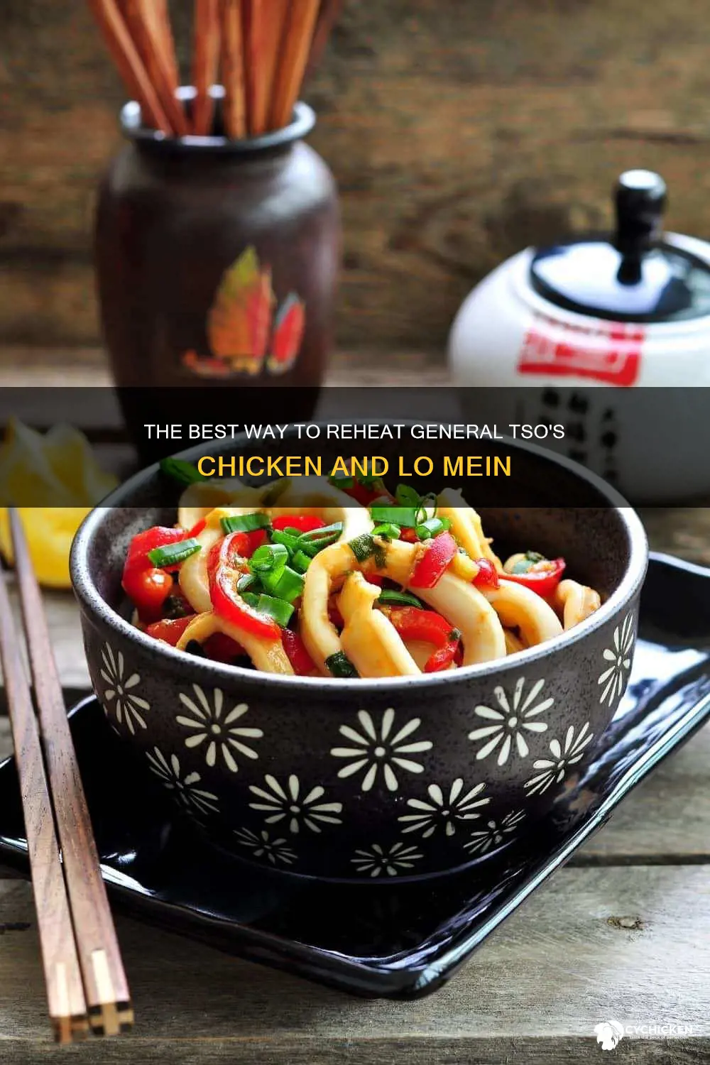 how to reheat general tso chicken and lo mein