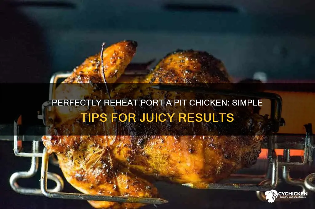 how to reheat port a pit chicken