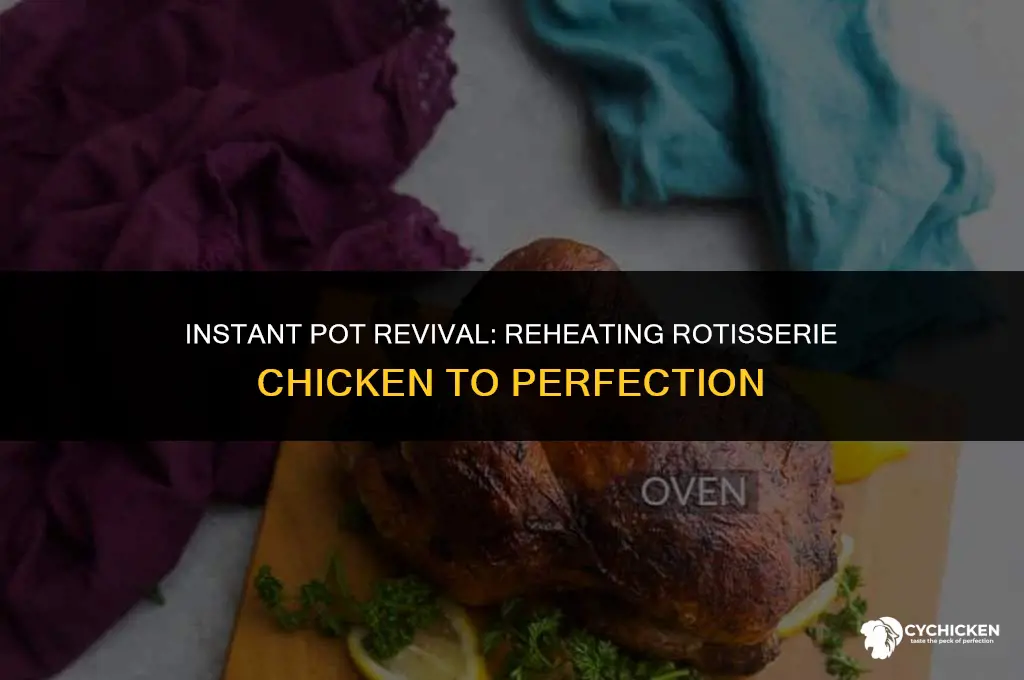 how to reheat rotisserie chicken in instant pot