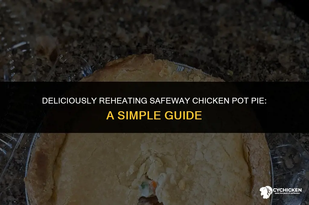 how to reheat safeway chicken pot pie