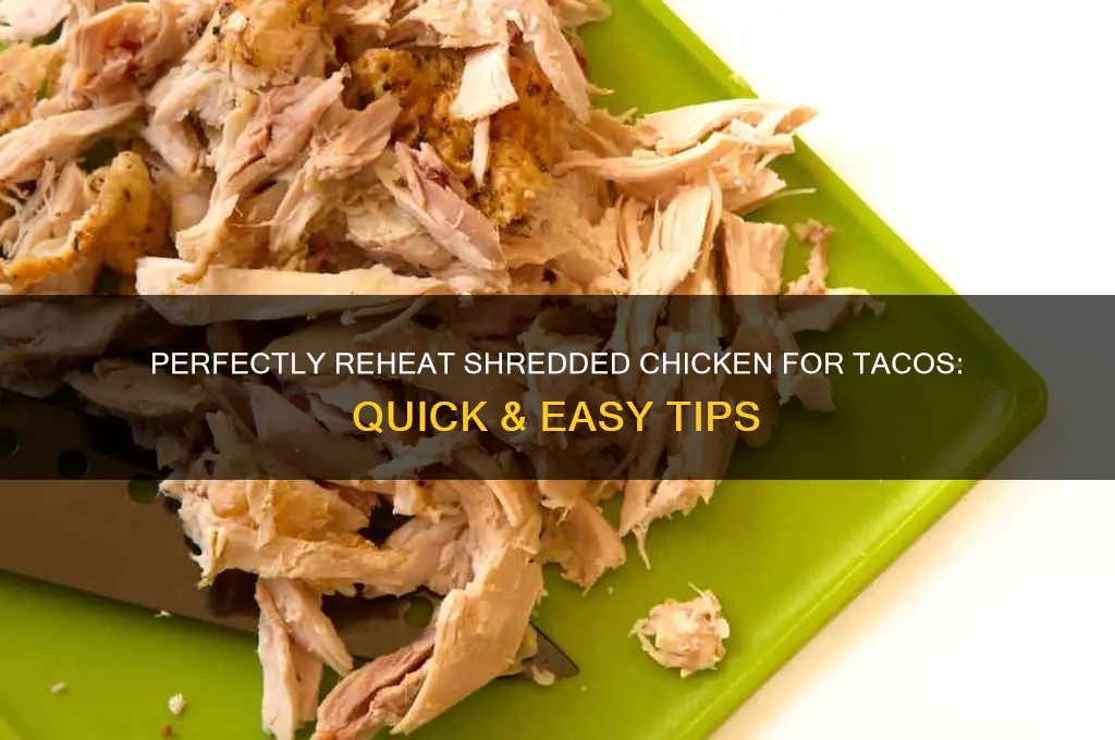 how to reheat shredded chicken for tacos