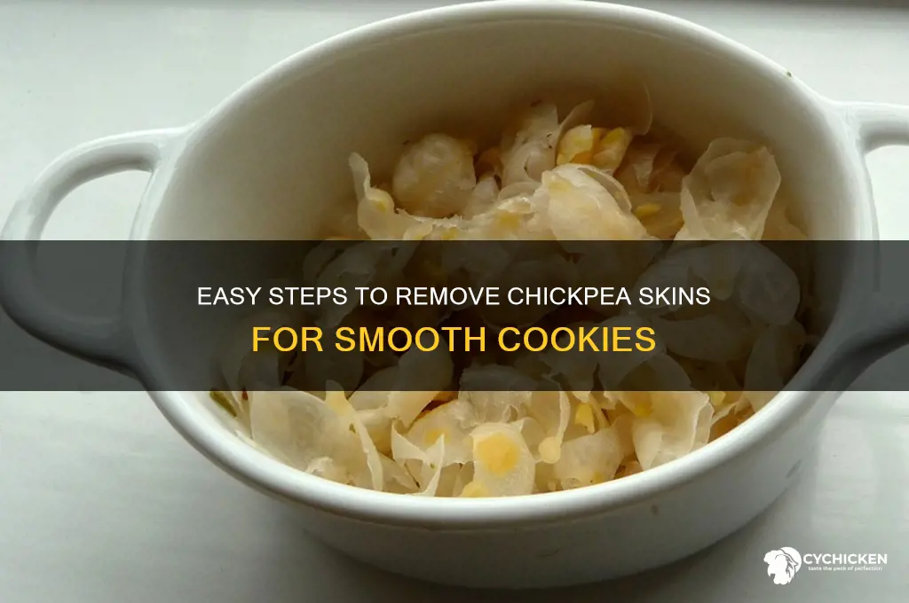 how to remove chick pea skin cookie
