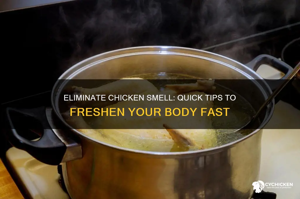 how to remove chicken odor from your body