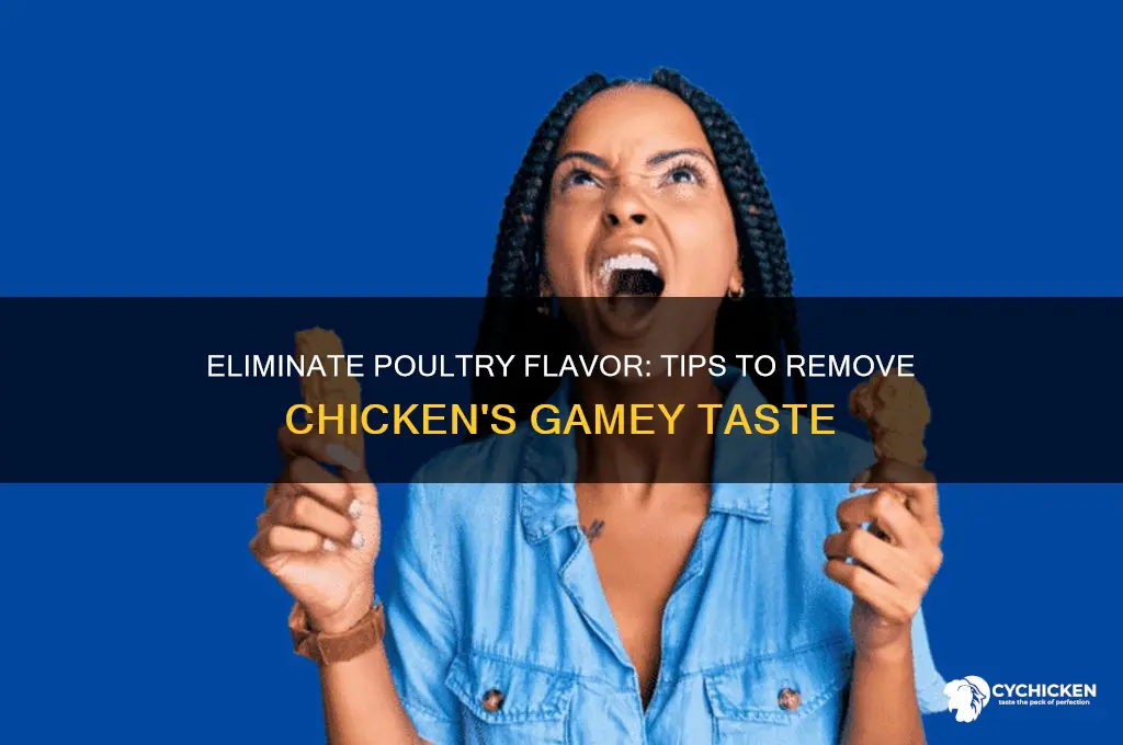 how to remove poultry taste from chicken