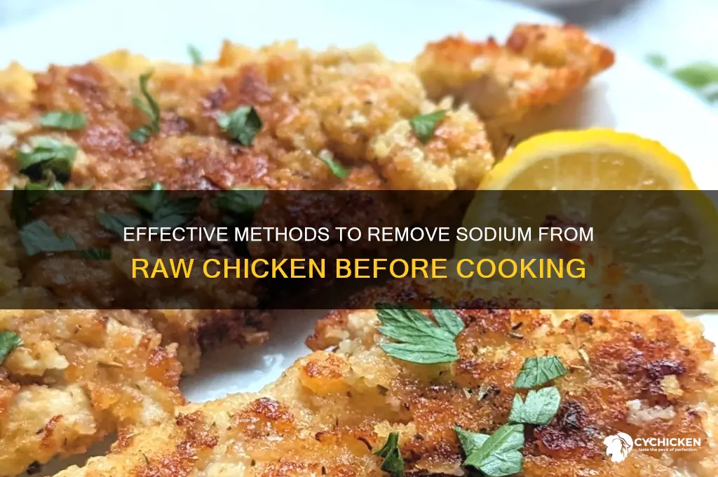 how to remove sodium from raw chicken