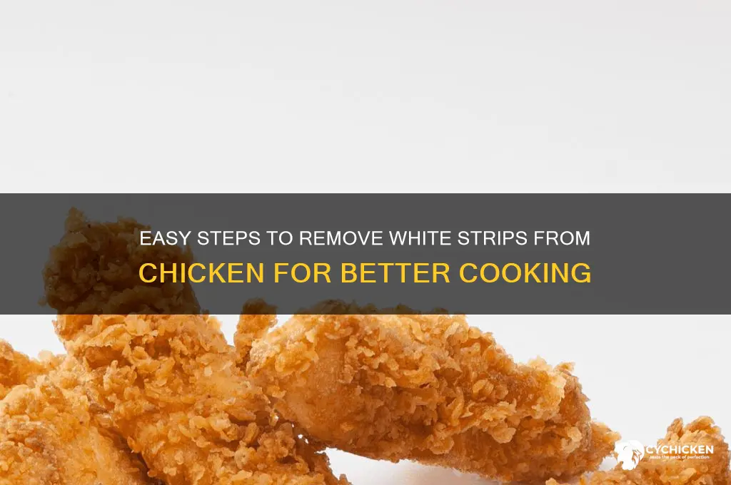 how to remove white strip from chicken